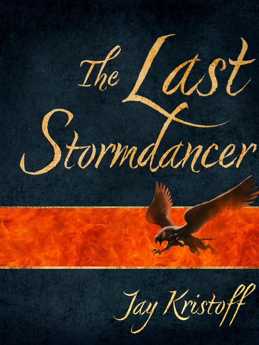 Title details for The Last Stormdancer by Jay Kristoff - Available